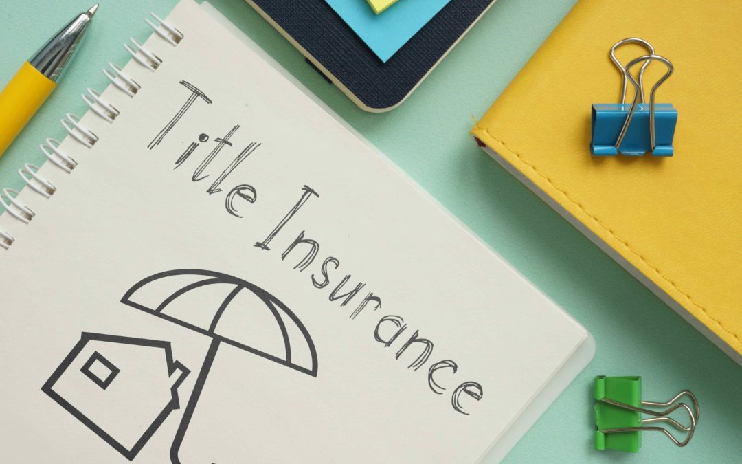What is Title Insurance, and Why Do You Need It